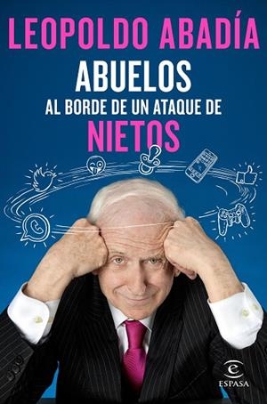 ABUELOS AL BORDE DE UN ATAQUE DE NIETOS | 9788467050066 | ABADíA, LEOPOLDO | Cooperativa Cultural Rocaguinarda