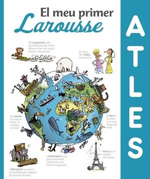 MEU PRIMER ATLES LAROUSSE, EL | 9788416984411 | LAROUSSE EDITORIAL | Cooperativa Cultural Rocaguinarda