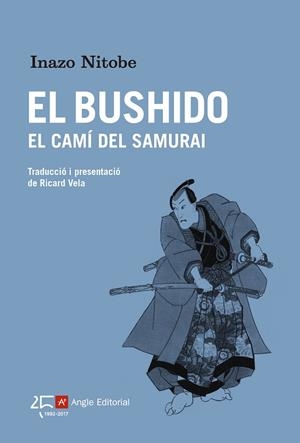 EL BUSHIDO | 9788415307945 | NITOBE, INAZO | Cooperativa Cultural Rocaguinarda
