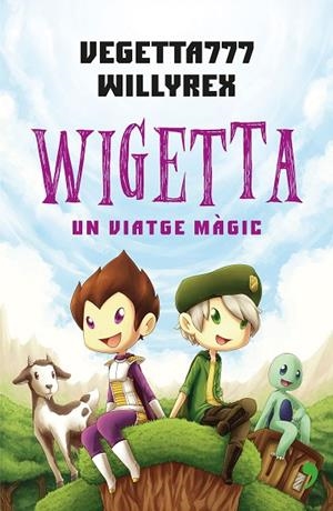WIGETTA: UN VIATGE MàGIC | 9788497082853 | WILLYREX/VEGETTA777 | Cooperativa Cultural Rocaguinarda