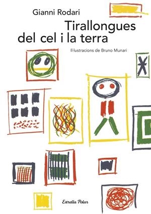 TIRALLONGUES DEL CEL I LA TERRA | 9788491374046 | RODARI, GIANNI | Cooperativa Cultural Rocaguinarda