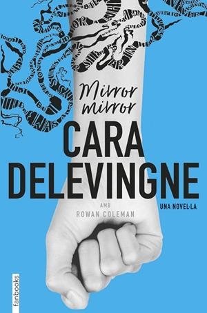 MIRROR, MIRROR | 9788416716685 | DELEVINGNE, CARA | Cooperativa Cultural Rocaguinarda