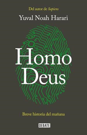 HOMO DEUS | 9788499928081 | YUVAL NOAH HARARI | Cooperativa Cultural Rocaguinarda