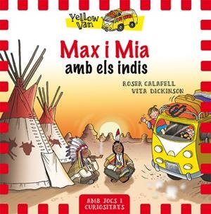 YELLOW VAN 10. MAX I MIA AMB ELS INDIS | 9788424660369 | Cooperativa Cultural Rocaguinarda