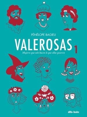 VALEROSAS 1 | 9788416507641 | BAGIEU, PéNéLOPE | Cooperativa Cultural Rocaguinarda