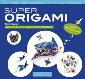 SúPER ORIGAMI | 9788416984039 | LAROUSSE EDITORIAL | Cooperativa Cultural Rocaguinarda