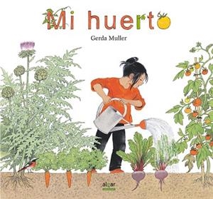 MI HUERTO | 9788491420682 | MULLER, GERDA | Cooperativa Cultural Rocaguinarda