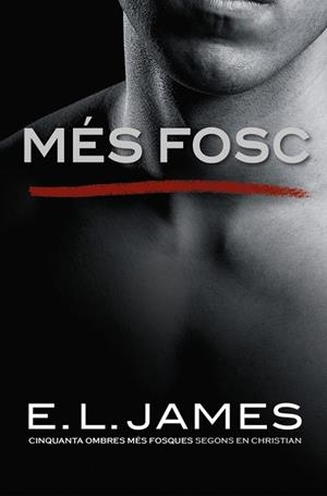 MéS FOSC («CINQUANTA OMBRES» SEGONS EN CHRISTIAN GREY 2) | 9788416930562 | E.L. JAMES | Cooperativa Cultural Rocaguinarda