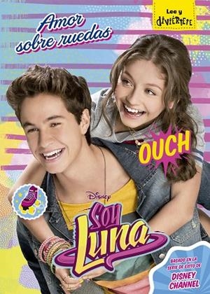 SOY LUNA. AMOR SOBRE RUEDAS | 9788499518718 | DISNEY | Cooperativa Cultural Rocaguinarda