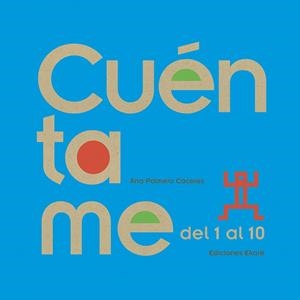 CUéNTAME DEL 1 AL 10 | 9789802573790 | ANA PALMERO CáCERES | Cooperativa Cultural Rocaguinarda