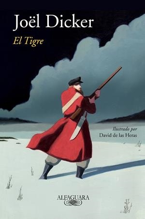 TIGRE (EDICIóN ILUSTRADA), EL | 9788420431741 | JOëL DICKER | Cooperativa Cultural Rocaguinarda
