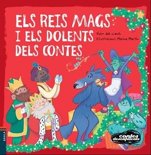 REIS MAGS I ELS DOLENTS DELS CONTES, ELS | 9788447935451 | VIVIM DEL CUENTU | Cooperativa Cultural Rocaguinarda