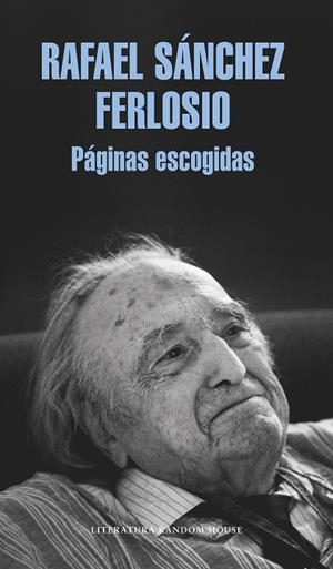 PáGINAS ESCOGIDAS | 9788439733713 | RAFAEL SáNCHEZ FERLOSIO | Cooperativa Cultural Rocaguinarda