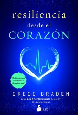 RESILIENCIA DESDE EL CORAZÓN | 9788417030001 | BRADEN, GREGG | Cooperativa Cultural Rocaguinarda