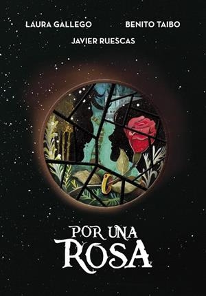 POR UNA ROSA | 9788490437926 | LAURA GALLEGO/BENITO TAIBO/JAVIER RUESCAS | Cooperativa Cultural Rocaguinarda