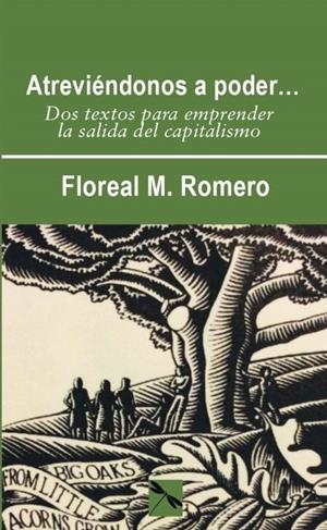 ATREVIÉNDONOS A PODER...DOS TEXTOS PARA EMPRENDER LA SALIDA DEL CAPITALISMO | B19414-2017 | Cooperativa Cultural Rocaguinarda