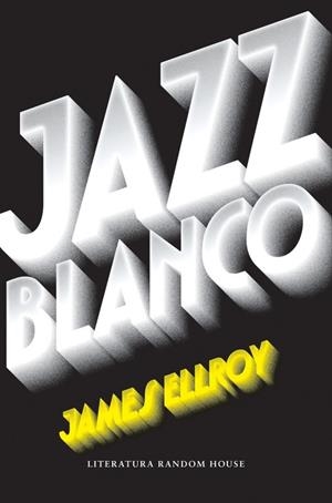 JAZZ BLANCO (CUARTETO DE LOS ÁNGELES 4) | 9788439733065 | JAMES ELLROY | Cooperativa Cultural Rocaguinarda