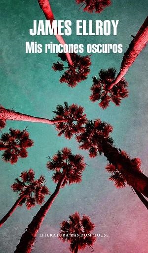 MIS RINCONES OSCUROS | 9788439733942 | JAMES ELLROY | Cooperativa Cultural Rocaguinarda