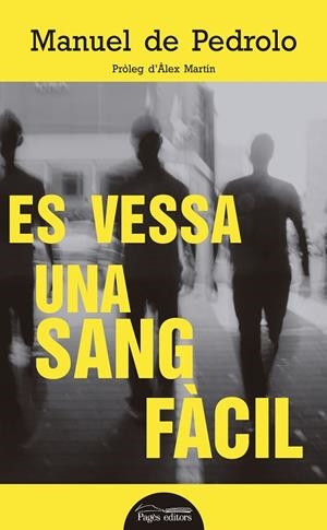 ES VESSA UNA SANG FàCIL | 9788499759357 | DE PEDROLO MOLINA, MANUEL | Cooperativa Cultural Rocaguinarda