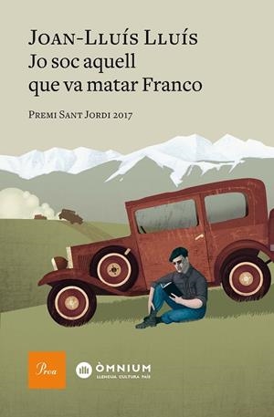 JO SOC AQUELL QUE VA MATAR FRANCO | 9788475887012 | LLUíS LLUíS, JOAN | Cooperativa Cultural Rocaguinarda