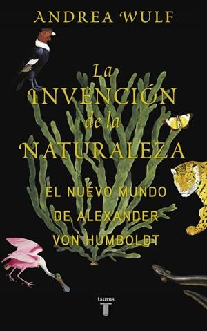 INVENCIÓN DE LA NATURALEZA, LA | 9788430618088 | ANDREA WULF | Cooperativa Cultural Rocaguinarda