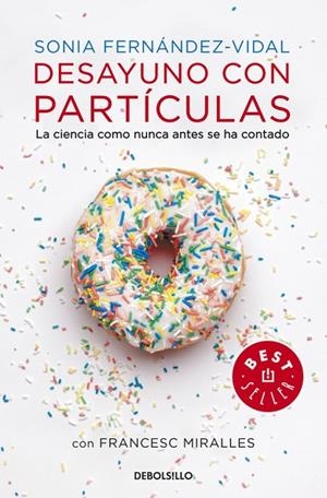 DESAYUNO CON PARTíCULAS | 9788490327753 | SONIA FERNáNDEZ VIDAL/FRANCESC MIRALLES | Cooperativa Cultural Rocaguinarda