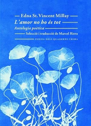 AMOR NO HO ÉS TOT, L' | 9788477275794 | ST. VINCENT MILLAY, EDNA | Cooperativa Cultural Rocaguinarda