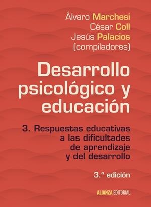 DESARROLLO PSICOLóGICO Y EDUCACIóN | 9788491046097 | MARCHESI, ÁLVARO/PALACIOS, JESúS/COLL, CéSAR | Cooperativa Cultural Rocaguinarda