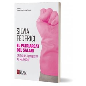 PATRIARCAT DEL SALARI, EL | 9788416855131 | FEDERICCI, SILVIA | Cooperativa Cultural Rocaguinarda