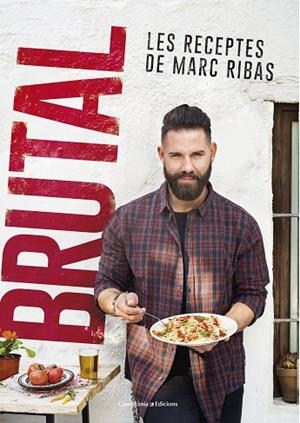 BRUTAL. LES RECEPTES DE MARC RIBAS | 9788490347140 | RIBAS BELTRAN, MARC | Cooperativa Cultural Rocaguinarda