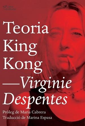 TEORIA KING KONG (CAT) | 9788494782916 | DESPENTES, VIRGINIE | Cooperativa Cultural Rocaguinarda