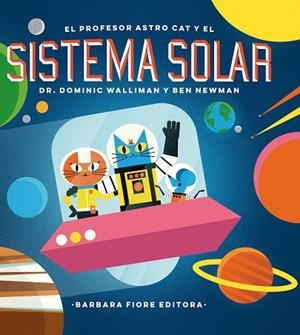 PROFESOR ASTRO CAT Y LAS FRONTERAS DEL SISTEMA SOLAR, EL | 9788416985036 | WALLIMAN, DOMINIC | Cooperativa Cultural Rocaguinarda
