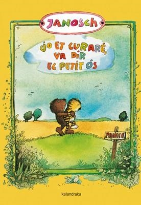 JO ET CURARé, VA DIR EL PETIT ÓS | 9788484649090 | JANOSCH | Cooperativa Cultural Rocaguinarda