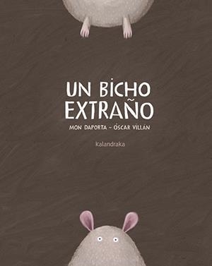BICHO EXTRAÑO, UN | 9788484643517 | DAPORTA PADíN, JOSé RAMóN | Cooperativa Cultural Rocaguinarda