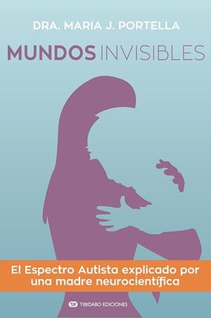 MUNDOS INVISIBLES | 9788491177548 | PORTELLA MOLL, MARIA J. | Cooperativa Cultural Rocaguinarda