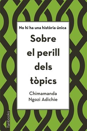 SOBRE EL PERILL DELS TòPICS | 9788416716821 | NGOZI ADICHIE, CHIMAMANDA | Cooperativa Cultural Rocaguinarda