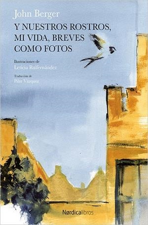 Y NUESTROS ROSTROS, MI VIDA, BREVES COMO FOTOS | 9788417281434 | BERGER, JOHN/RUIFERNáNDEZ, LETICIA | Cooperativa Cultural Rocaguinarda