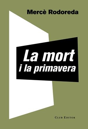 MORT I LA PRIMAVERA, LA | 9788473292221 | RODOREDA, MERCè | Cooperativa Cultural Rocaguinarda