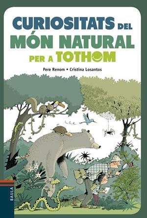 CURIOSITATS DEL MóN NATURAL PER A TOTHOM | 9788447935291 | RENOM I VILARó, PERE | Cooperativa Cultural Rocaguinarda