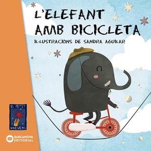 ELEFANT AMB BICICLETA, L' | 9788448941994 | BARCANOVA, EDITORIAL BARCANOVA | Cooperativa Cultural Rocaguinarda