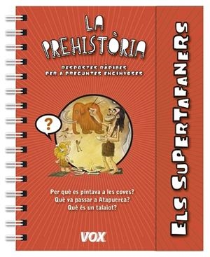 SUPERTAFANERS, ELS / LA PREHISTÒRIA | 9788499742199 | LAROUSSE EDITORIAL | Cooperativa Cultural Rocaguinarda