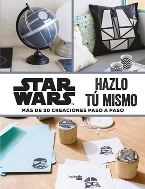 STAR WARS-HAZLO Tú MISMO | 9788416857395 | PéROL, MéLANIE | Cooperativa Cultural Rocaguinarda
