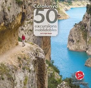 CATALUNYA. 50 EXCURSIONS INOBLIDABLES | 9788490346822 | LONGáS MAYAYO, JORDI | Cooperativa Cultural Rocaguinarda