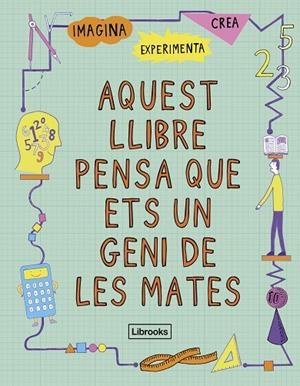 AQUEST LLIBRE PENSA QUE ETS UN GENI DE LES MATES | 9788494666841 | GOLDSMITH, MIKE | Cooperativa Cultural Rocaguinarda