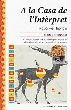 A LA CASA DE L'INTèRPRET | 9788416689491 | WA THIONG'O, NGUGI | Cooperativa Cultural Rocaguinarda
