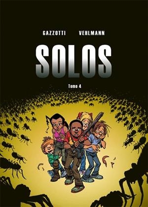 SOLOS 4 | 9788416507368 | VEHLMANN, FABIEN/GAZZOTTI, BRUNO | Cooperativa Cultural Rocaguinarda