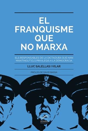 FRANQUISME QUE NO MARXA, EL | 9788494675348 | SALELLAS I VILAR, LLUC | Cooperativa Cultural Rocaguinarda