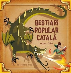 BESTIARI POPULAR CATALà | 9788417183110 | PIñAS, XAVIER | Cooperativa Cultural Rocaguinarda