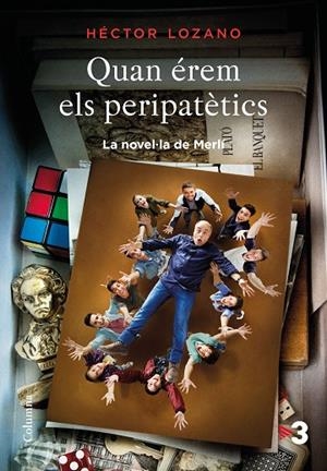 QUAN éREM ELS PERIPATèTICS | 9788466423656 | LOZANO, HéCTOR | Cooperativa Cultural Rocaguinarda