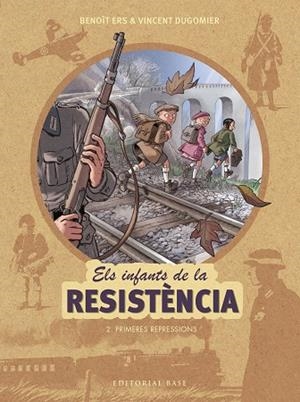 INFANTS DE LA RESISTÈNCIA 2, ELS | 9788417183127 | ERS, BENOîT/DUGOMIER, VINCENT | Cooperativa Cultural Rocaguinarda